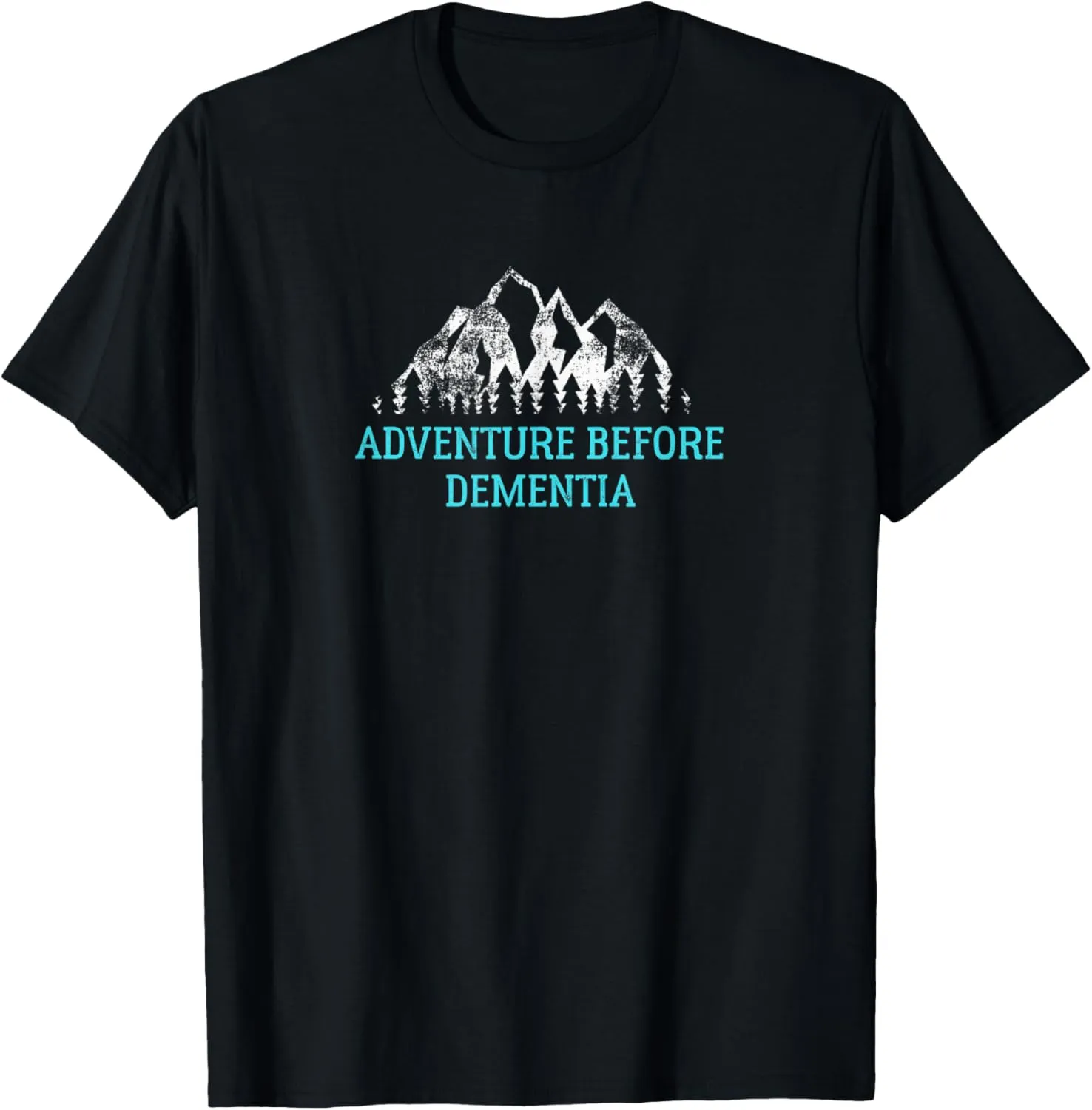 Adventure before Dementia Travel T-Shirt